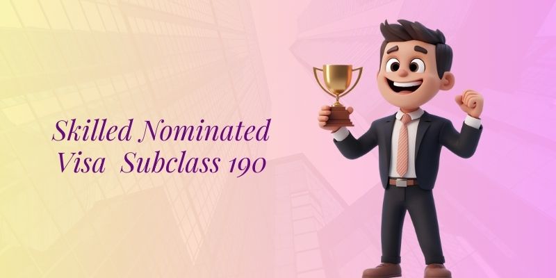 Skilled Nominated Visa (Subclass 190)